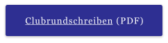 Clubrundschreiben (PDF)